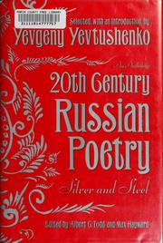 Cover of: Twentieth century Russian poetry by Yevgeny Aleksandrovich Yevtushenko, Albert Todd, Max Hayward