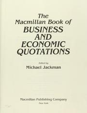 Cover of: The Macmillan book of business and economic quotations by Michael Jackman