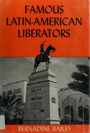 Cover of: Famous Latin-American liberators by Bernadine Bailey