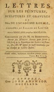 Cover of: Lettres sur les peintures, sculptures et gravures de Mrs. de l'Académie royale: exposées au Salon du Louvre depuis MDCCLXVII jusqu'en MDCCLXXIX