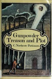 Cover of: Gunpowder, treason and plot by C. Northcote Parkinson