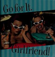 Cover of: Go for it, girlfriend!