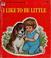 Cover of: I like to be little