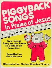 Piggyback songs in praise of Jesus by Jean Warren