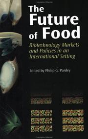 Cover of: The Future of Food: Biotechnology Markets and Policies in an International Setting (International Food Policy Research Institute)