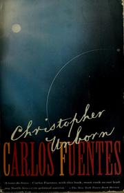 Cover of: Christopher unborn by Carlos Fuentes, Carlos Fuentes
