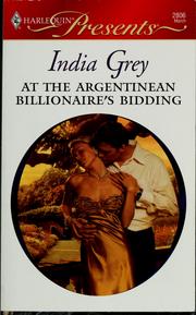 At the Argentinean Billionaire's Bidding by India Grey