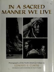 Cover of: In a sacred manner we live by Edward S. Curtis