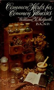 Cover of: Common herbs for common illnesses by William R. McGrath