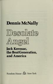 Cover of: Desolate angel: Jack Kerouac, the Beat generation, and America