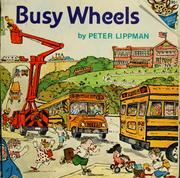 Cover of: Busy wheels by Peter J. Lippman