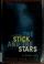 Cover of: The stick and the stars.