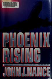 Cover of: Phoenix rising by John J. Nance