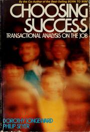 Cover of: Choosing success: transactional analysis on the job