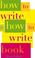 Cover of: How to write a how to write book