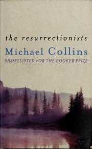 The resurrectionists by Michael Collins