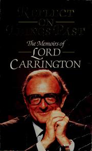 Cover of: Reflect on things past: the memoirs of Lord Carrington