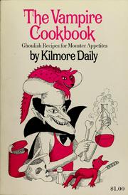 Cover of: The vampire cookbook by Daily, Kilmore pseud., Daily, Kilmore pseud