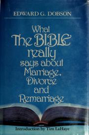 Cover of: What the Bible really says about marriage, divorce, and remarriage by Ed Dobson