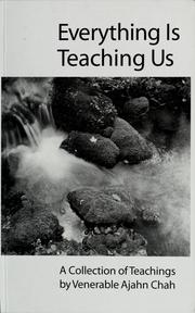 Everything is teaching us by Chah Achaan