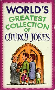 Cover of: The World's greatest collection of church jokes