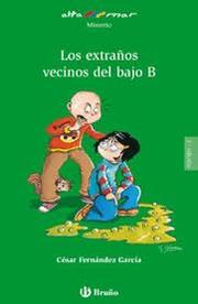 Cover of: Los extraños vecinos del bajo B