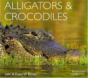 Cover of: Alligators & crocodiles | John L. Behler