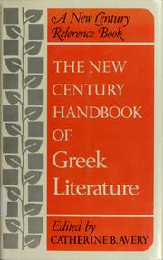 Cover of: The New Century handbook of Greek literature. | Catherine B. Avery