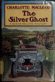 Cover of: The silver ghost: a Sarah Kelling mystery