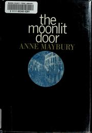 Cover of: The moonlit door by Anne Maybury