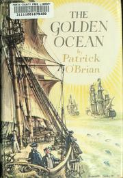 Cover of: The golden ocean by Patrick O'Brian