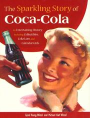 Cover of: The Sparkling Story of Coca-Cola: An Entertaining History Including Collectibles, Coke Lore, and Calendar Girls