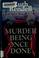 Cover of: Murder being once done