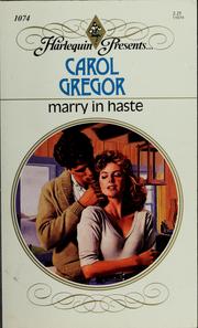 Cover of: Marry in haste by Carol Gregor