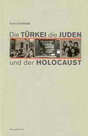 Cover of: Die Türkei, die Juden und der Holocaust by Corry Guttstadt