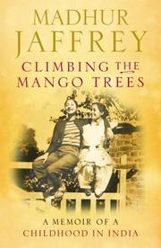 Cover of: Climbing the Mango Trees by Madhur Jaffrey