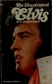 Cover of: The illustrated Elvis by W. A. Harbinson