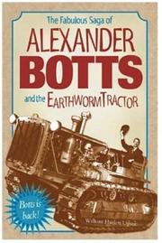 Cover of: The fabulous saga of Alexander Botts and the Earthworm tractor