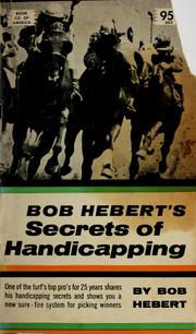 Cover of: Bob Hebert's Secrets of handicapping by Bob Hebert