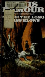 Cover of: Where the long grass blows by Louis L'Amour