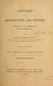 Cover of: Lectures on architecture and painting, delivered at Edinburgh in November 1853 by John Ruskin