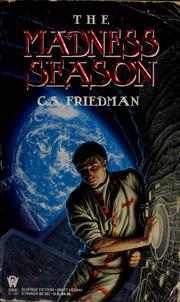 Cover of: The madness season by C. S. Friedman