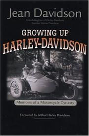 Cover of: Growing Up Harley-Davidson: Memoirs of a Motorcycle Dynasty