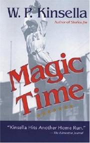 Cover of: Magic time by W. P. Kinsella