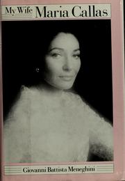 Cover of: My wife Maria Callas