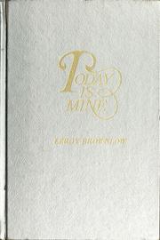 Cover of: Today is mine: 365 daily devotions, inspirational quotes, and thought-provoking scriptures for mastering the art of living