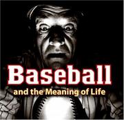 Cover of: Baseball And The Meaning Of Life
