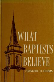 Cover of: What Baptists believe. by Herschel H. Hobbs