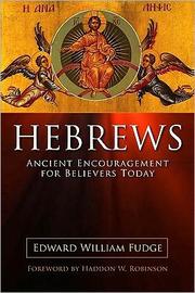 Cover of: Hebrews: ancient encouragement for believers today