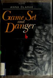 Cover of: Game set and danger by Anna Clarke